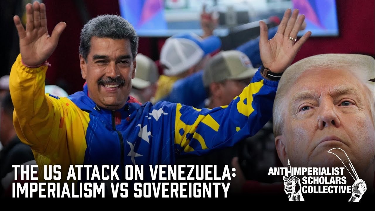 The US attack on Venezuela: Imperialism vs Sovereignty