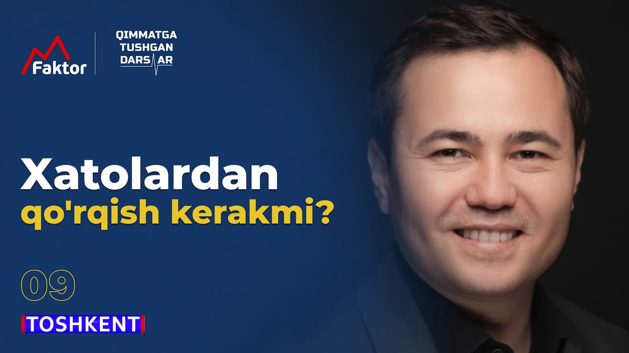 Tadbirkor xatolardan qo'rqish kerakmi? | Qimmatga Tushgan Xatolar 09