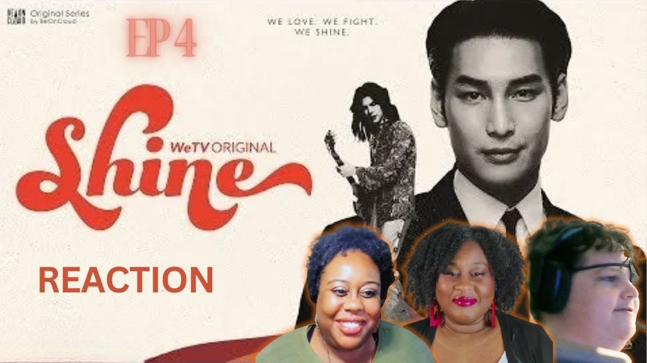 Shine Ep 4 - REVIEW AND RECAP