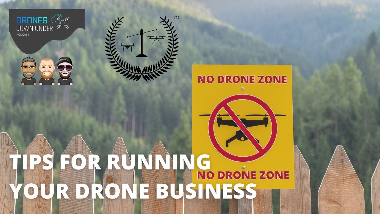 Tips for Running your Drone Business with The Drone Lawyer