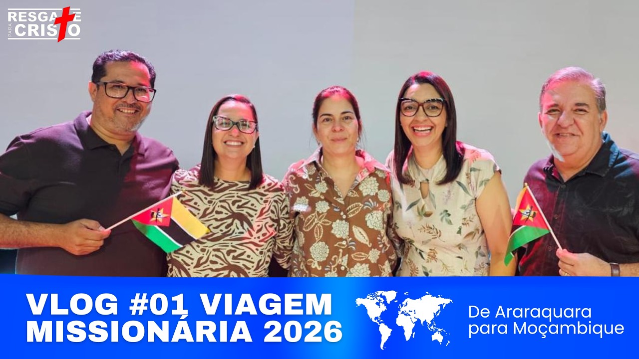 VIAGEM MISSIONÁRIA 2026 VLOG #01 - DE ARARAQUARA PARA MOÇAMBIQUE (IGREJA RESGATE)