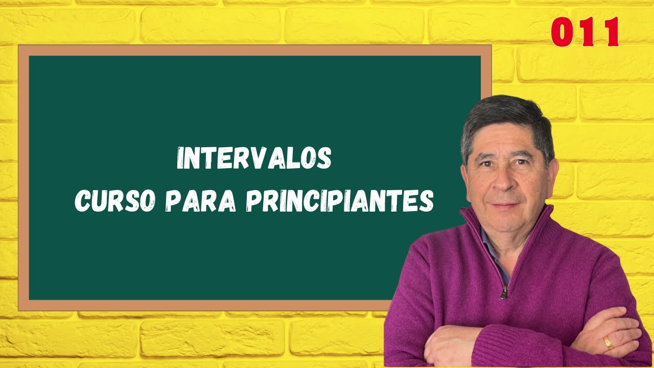 011 CURSO SÚPER COMPLETO DE INTERVALOS PARA PRINCIPIANTES.