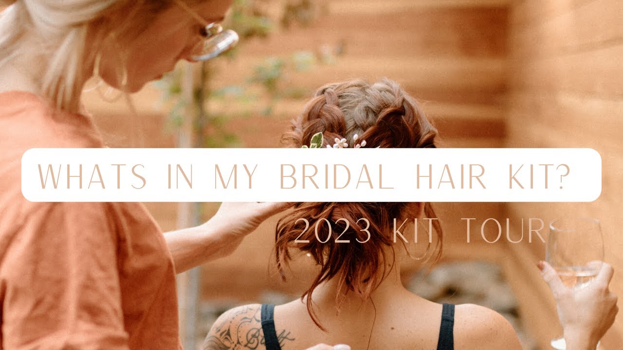 WHATS IN MY BRIDAL HAIR KIT- BRIDAL HAIRSTYLIST