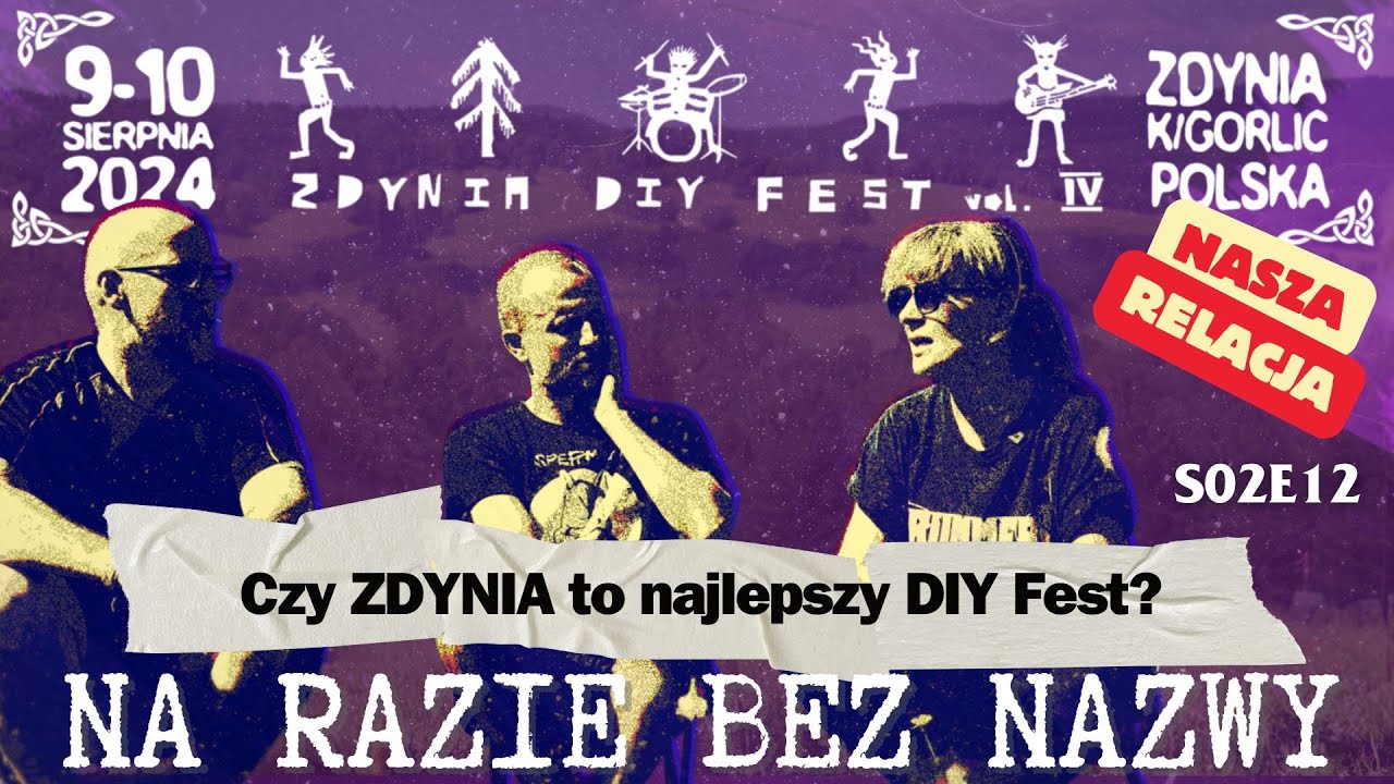 ZDYNIA FEST IV - Najlepszy DIY festiwal w Polsce? Na Razie Bez Nazwy s02e12
