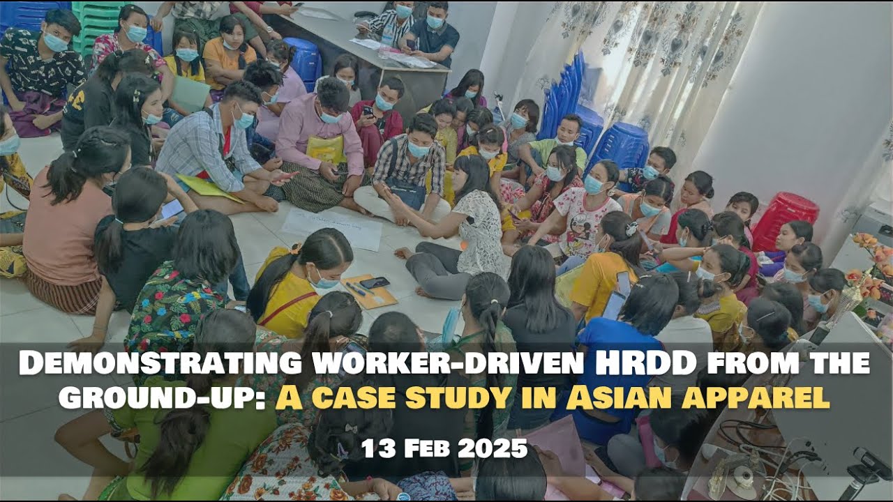 Demonstrating worker-driven HRDD from the ground-up: A case study in Asian apparel.