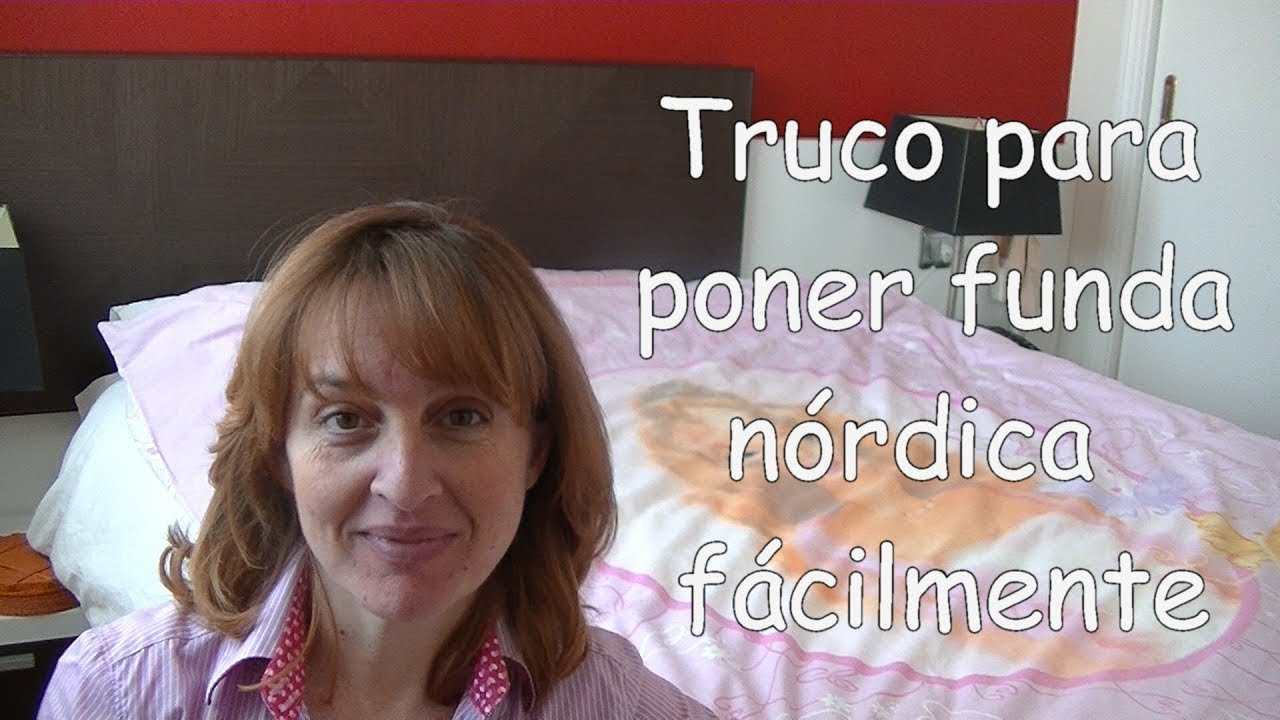 Truco para poner funda nórdica fácilmente