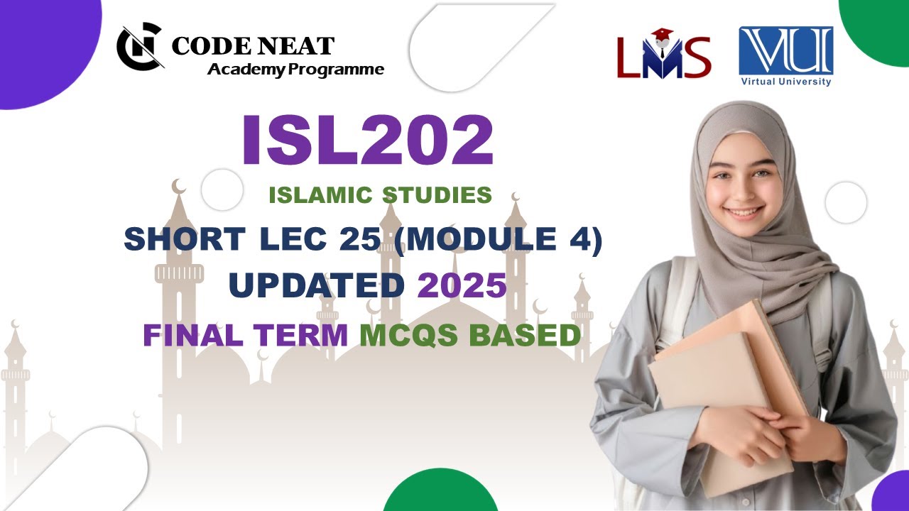 ISL202 Lecture 25 Module 4 | VU_Explanation_Highlighted_Finalterm_MCQs | codeneat.com | Code Neat