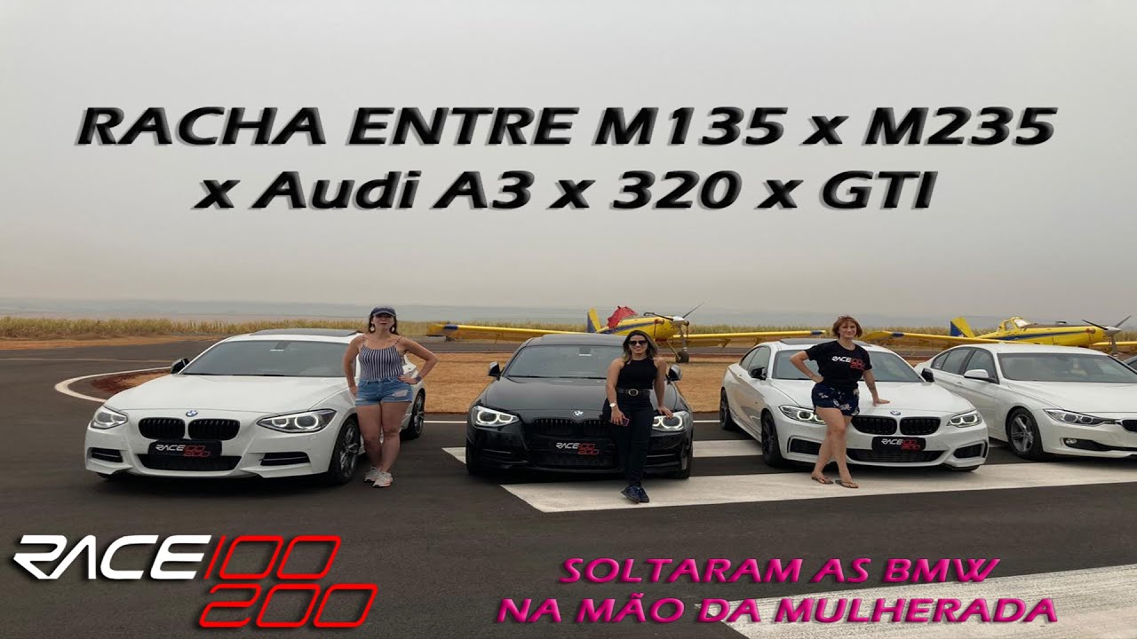 RACHA BMW M235 vs GTI vs AUDI A3 vs BMW M135 vs BMW 320| BONUS MULHERADA TIRANDO RACHA | DRAG RACE