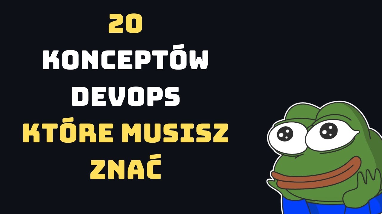 20 Konceptów DevOps które musisz znać
