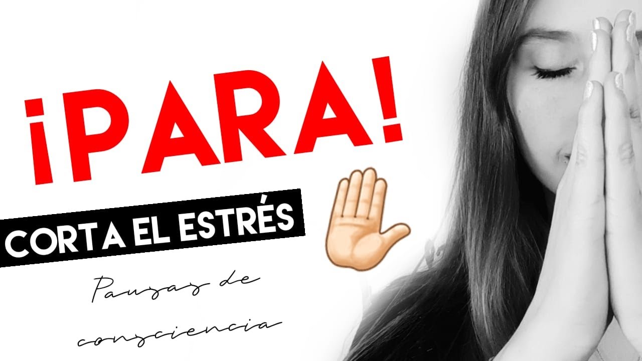 ✋🏻Cómo manejar el ESTRÉS 😌 Pausas de CONSCIENCIA | DIVINA-MENTE