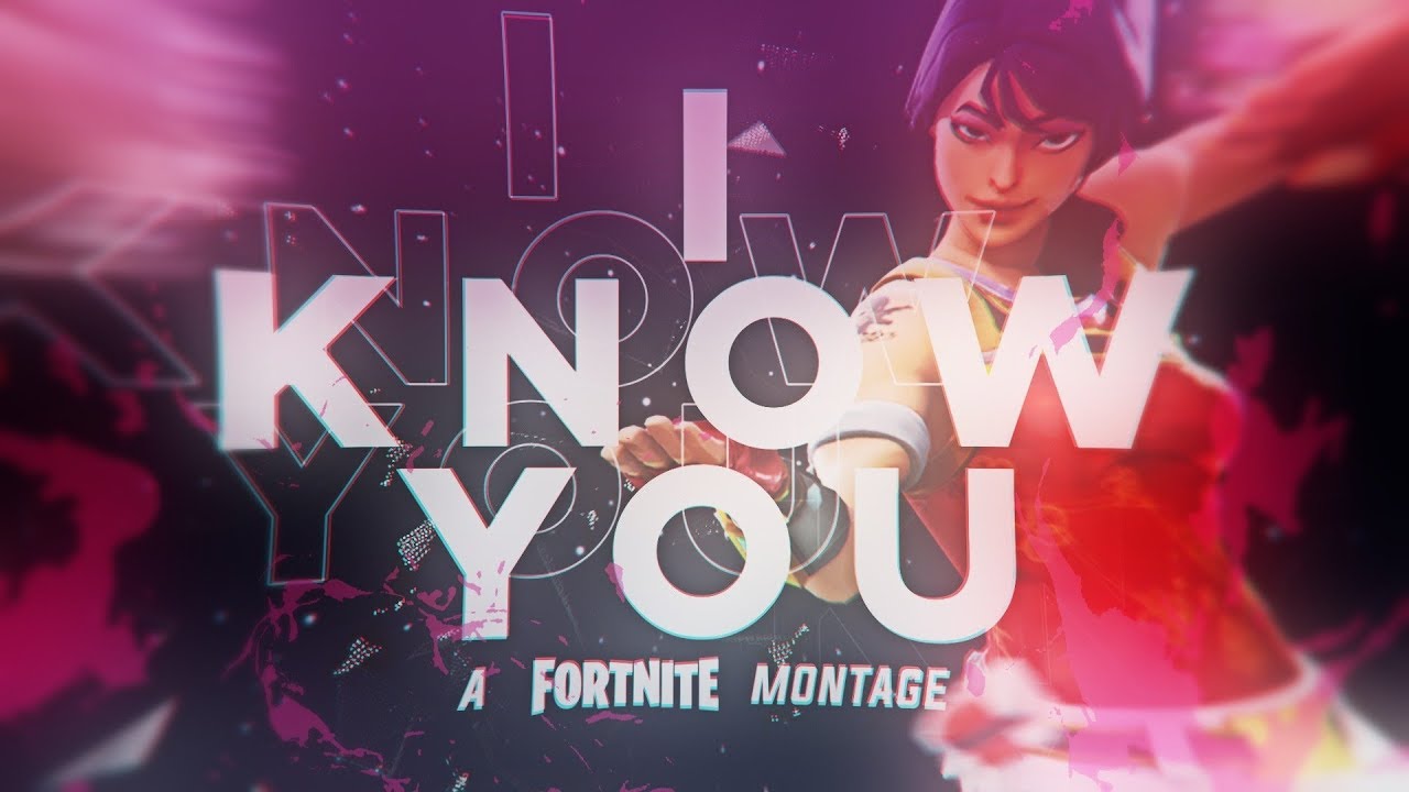Fortnite Montage - I Know You