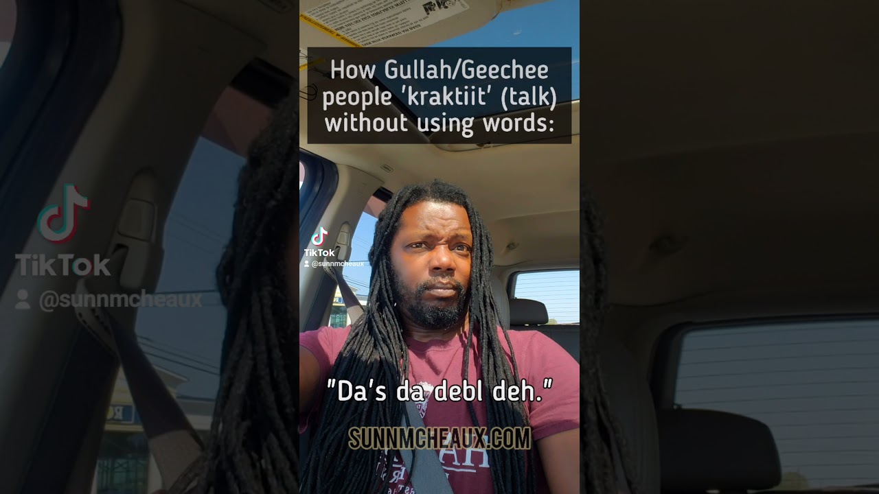 Speaking Gullah Geechee without Words #weoutchea