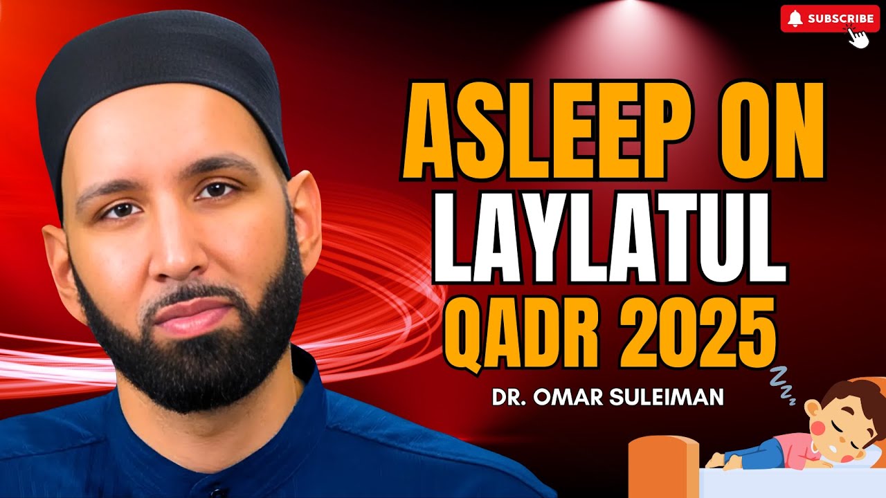The Guilt of Sleeping on Laylatul Qadr | Ramadan Reflections | Dr. Omar Suleiman - Islamic Wisdom
