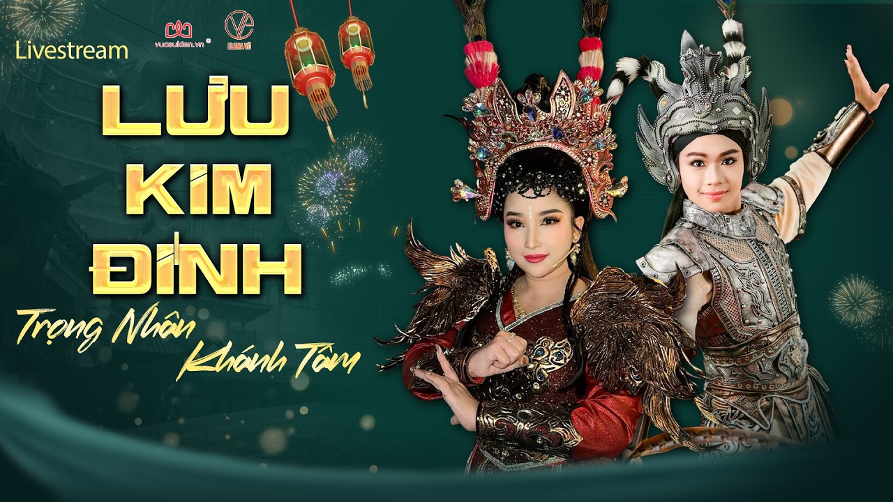 🔴 Cải Lương Hồ Quảng Lưu Kim Đính 2026 | Khánh Tâm – Trọng Nhân