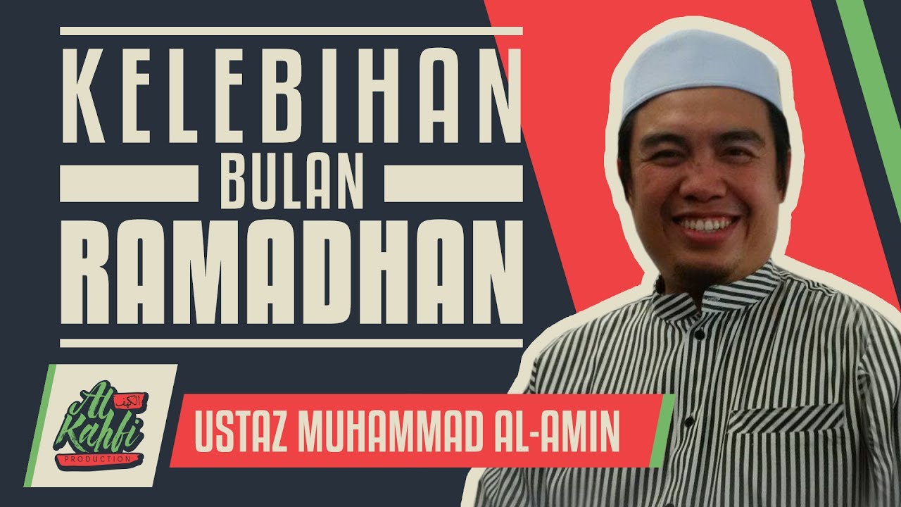 Ustaz Muhammad Al-Amin - Kelebihan Bulan Ramadhan #alkahfiproduction