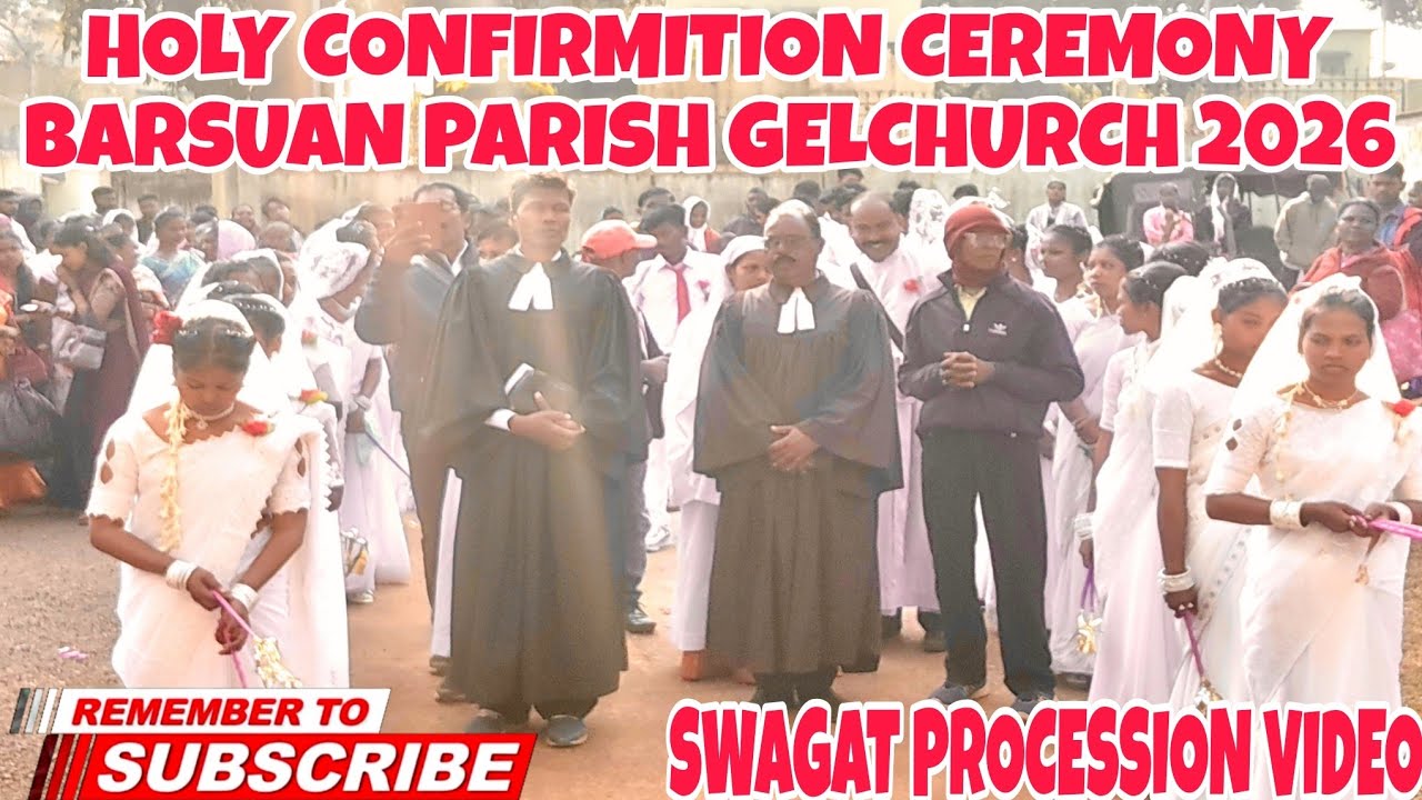 SWAGAT PROCESSION VIDEO || BARSUAN PERISH GELCHURCH CONFIRMITION ||#hermanhembram8068  