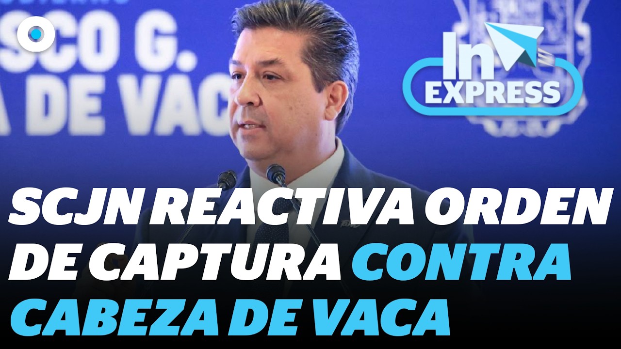 SCJN revoca amparo a Francisco García Cabeza de Vaca y reactiva orden de aprehensión| Reporte Indigo