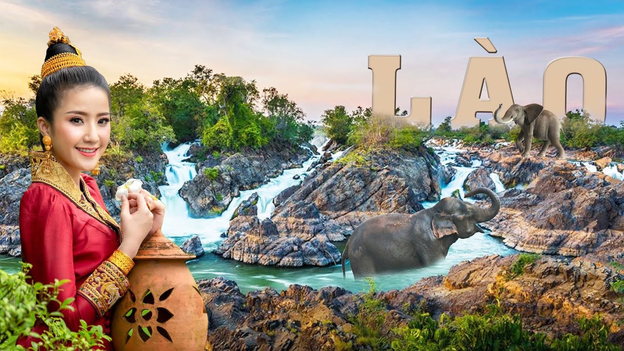 Toàn Cảnh LÀO - ĐẤT NƯỚC TRIỆU VOI
