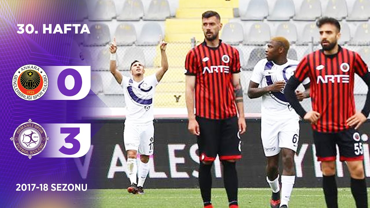 Gen&ccedil;lerbirliği (0-3) Osmanlıspor | 30. Hafta - 2017/18