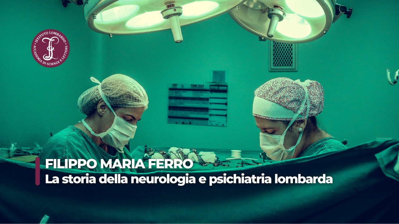 La storia della neurologia e psichiatria lombarda | Istituto Lombardo