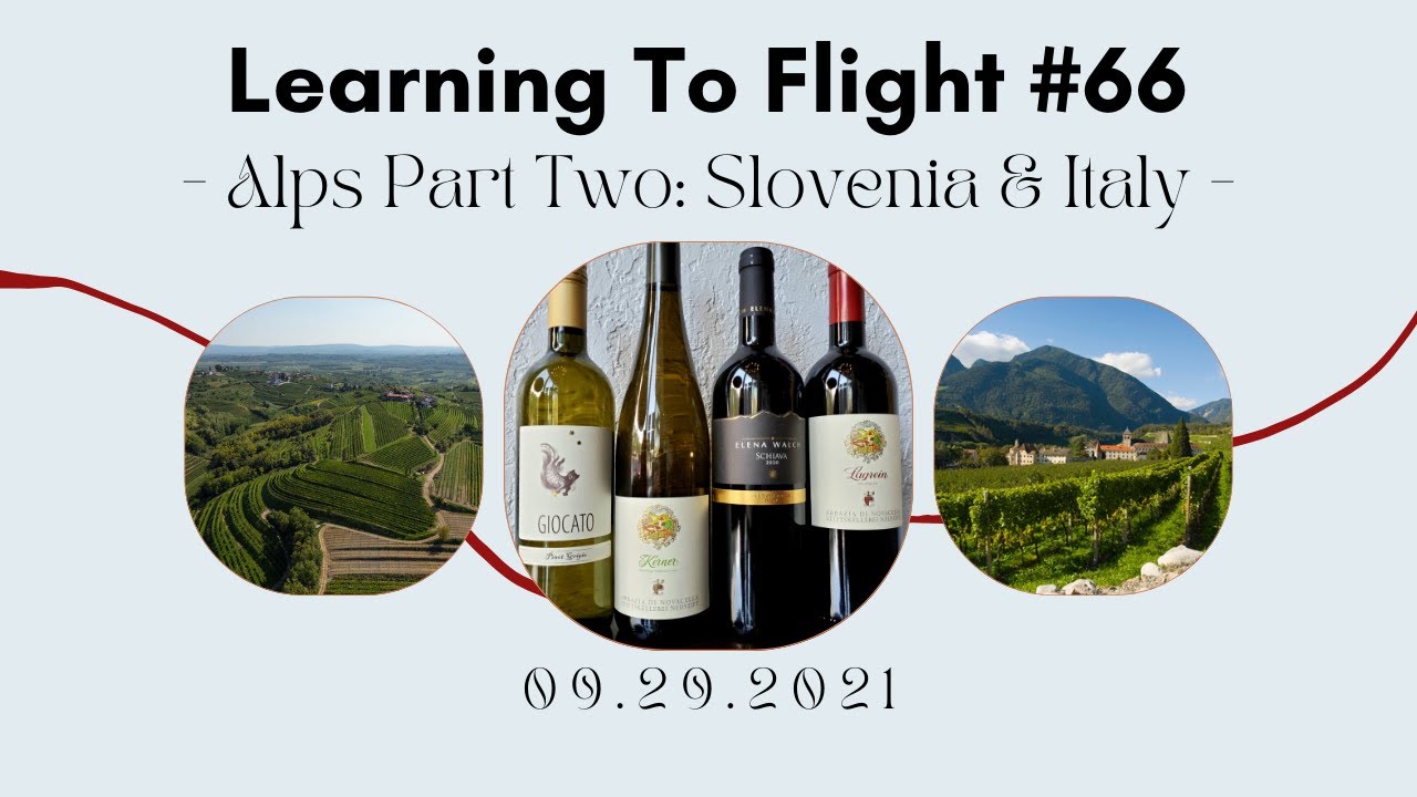 Learning To Flight #66: Alps Pt 2 - Slovenia & Italy