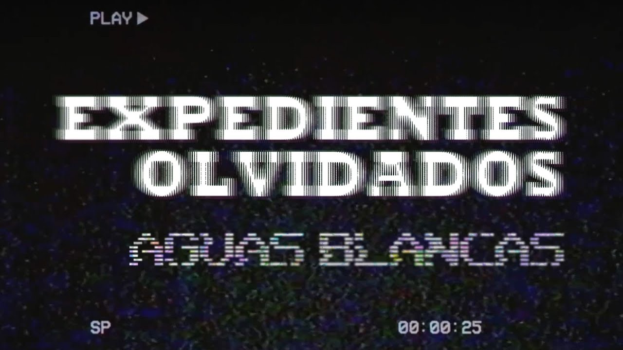 Expedientes olvidados Ep 1 - Aguas Blancas