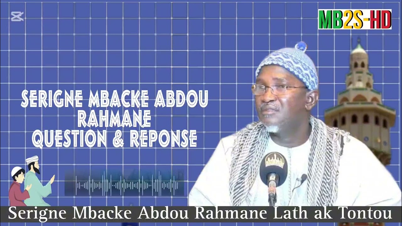 Question Réponse Par Serigne Mbacke Abdou Rahmane