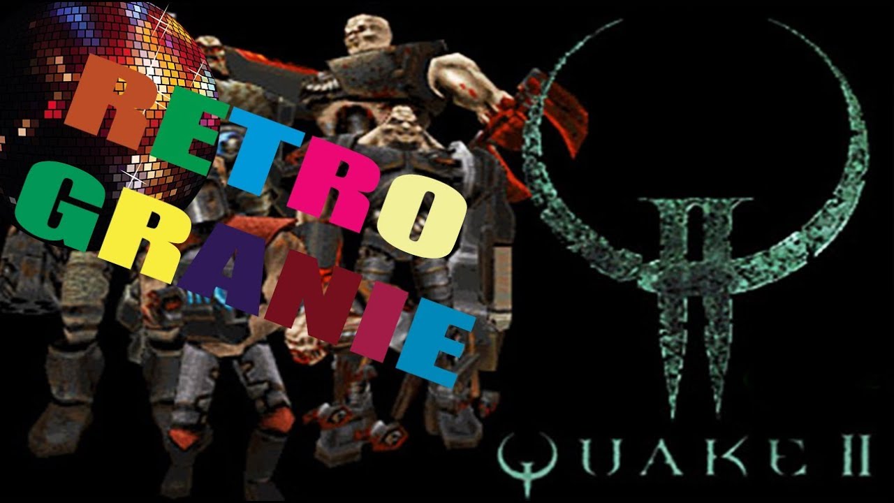 Retro Granie - Quake II