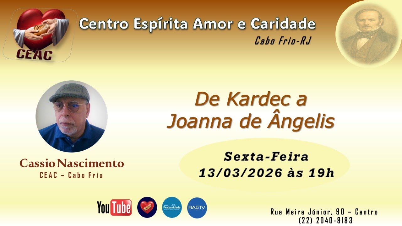 | 13/03/2026 |  De Kardec a Joanna de Ângelis  |  Cassio Nascimento