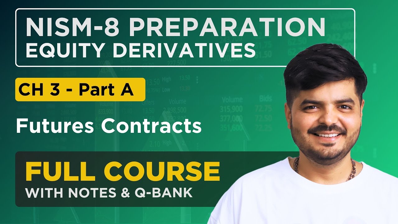 NISM - 8 Equity Derivatives Exam 2024 | FULL COURSE - Chapter 3 Part - A