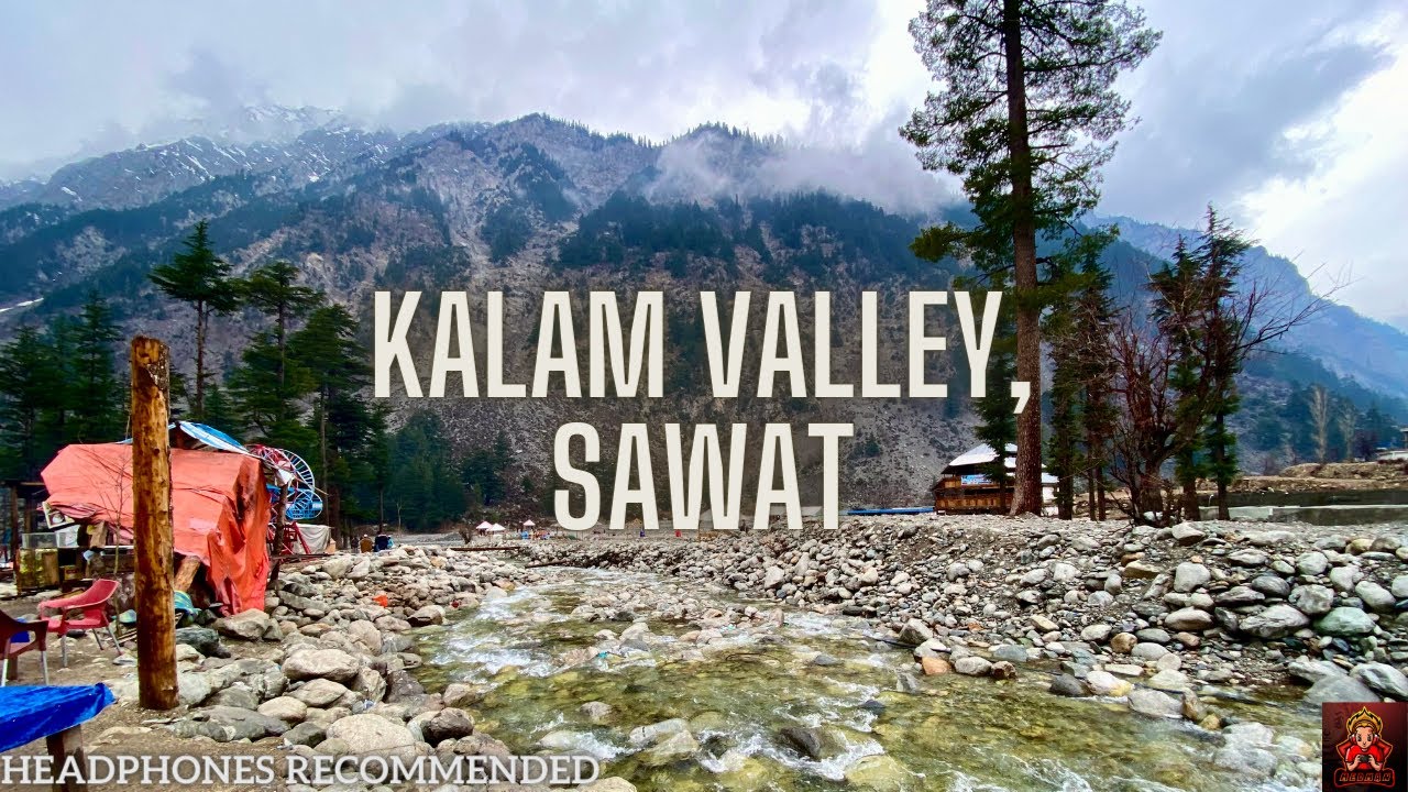 THE HEAVEN ON EARTH | KALAM VALLEY | SAWAT