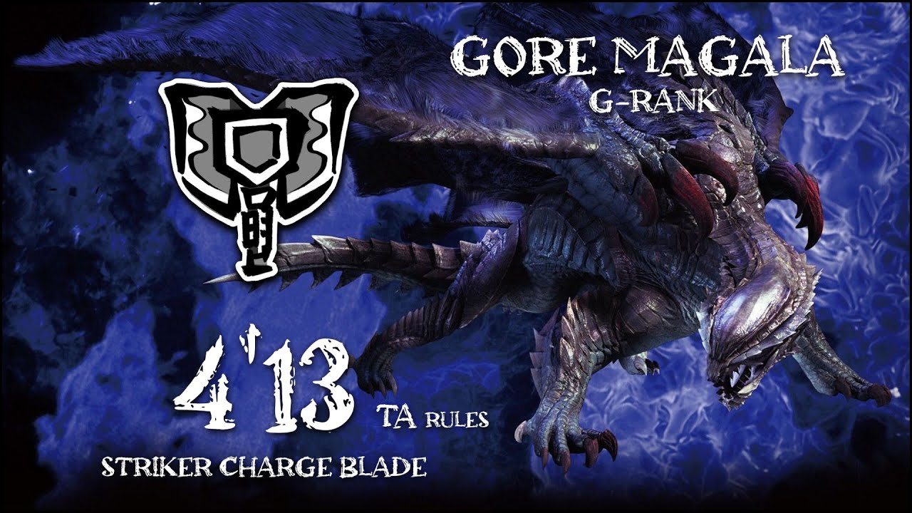 [MHGU] G3★ Gore Magala - Striker Charge Blade Solo [4'13] - TA Rules