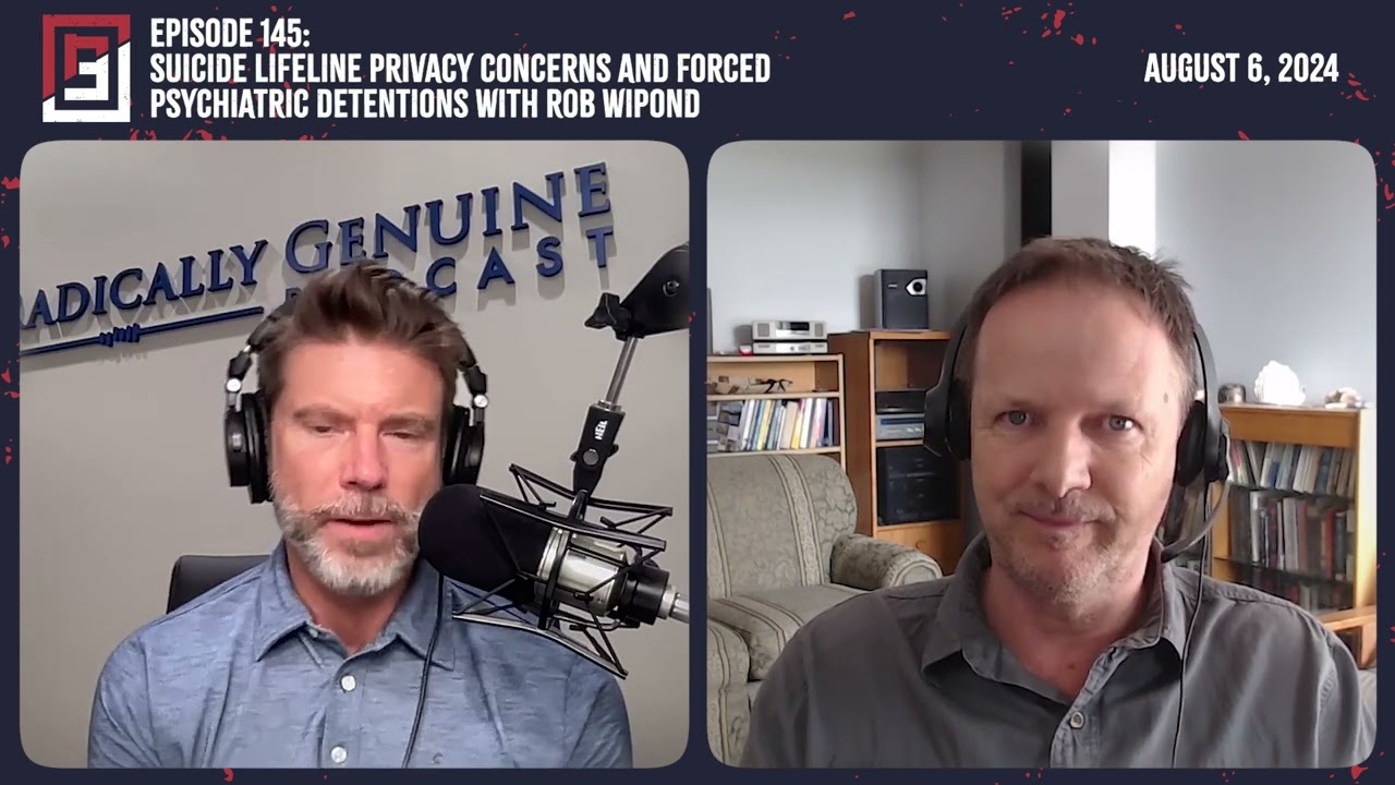 EP145   PRIVACY VIOLATIONS AND FORCED PSYCHIATRIC DETENTIONS WITH ROB WIPOND   #mentalhealth