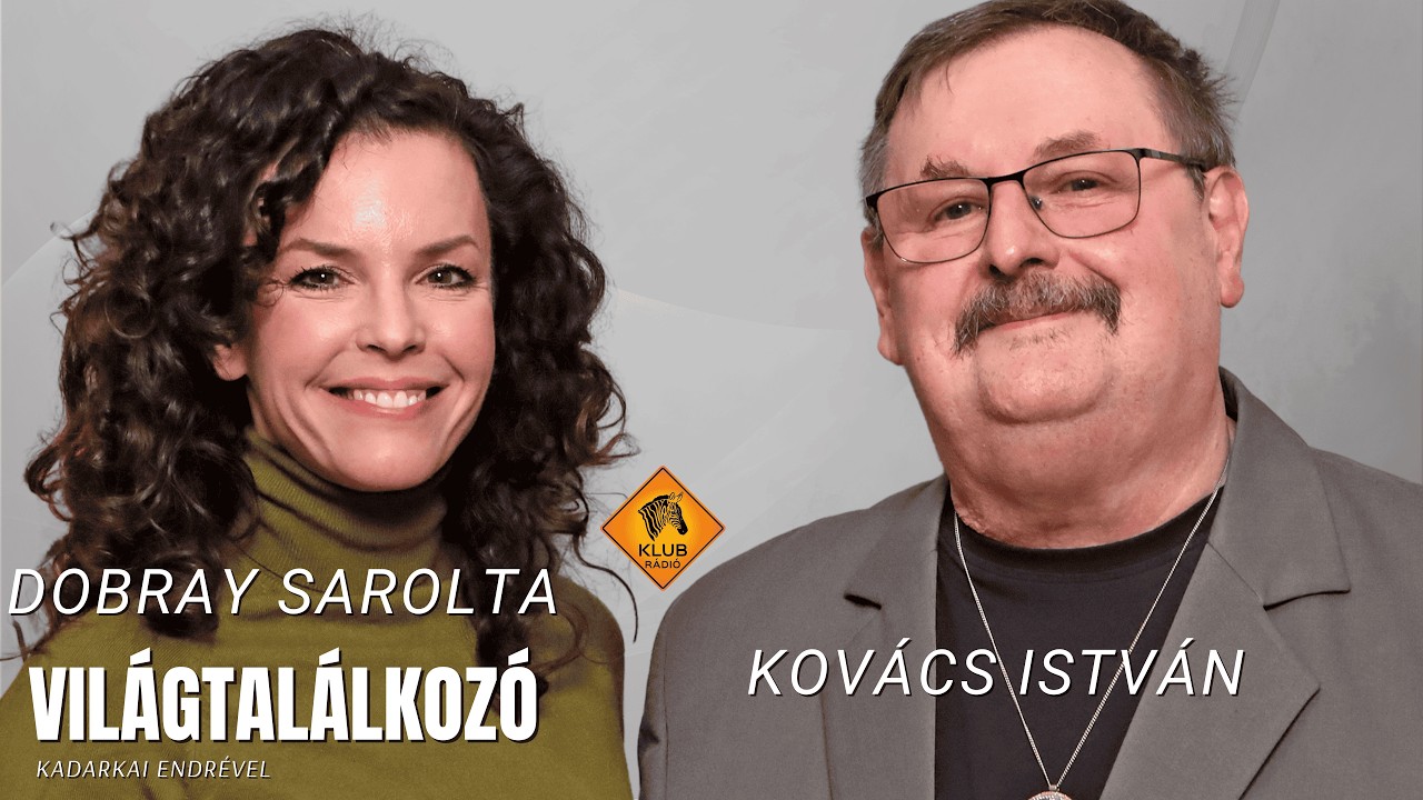 Dobray Sarolta és Kovács István | Világtalálkozó