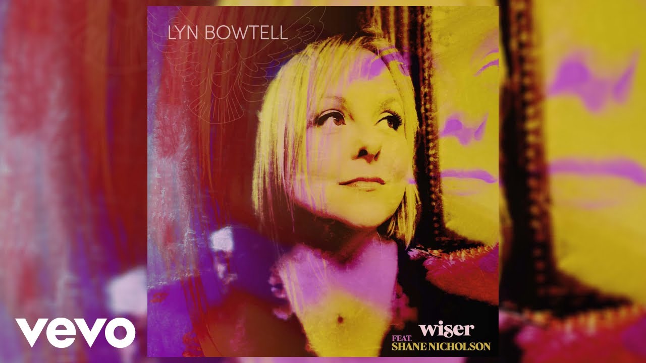 Lyn Bowtell - Wiser (Official Audio) ft. Shane Nicholson