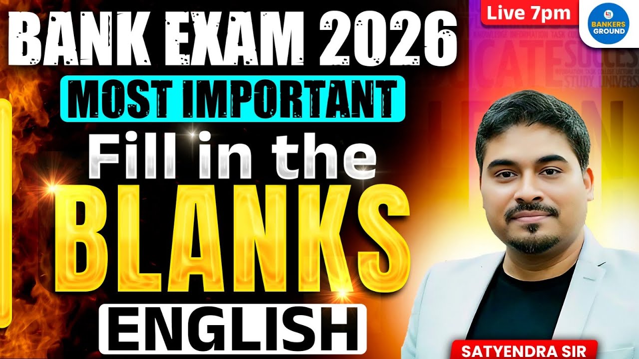 Bank Exam 2026 English | Most Important Fill in the Blanks 🔥 | Live Class | By Satyendra Sir