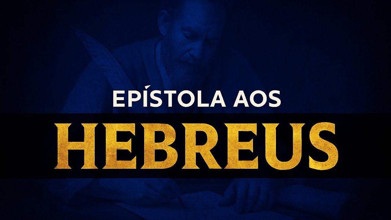HEBREUS &ndash; a ep&iacute;stola do ap&oacute;stolo Paulo aos hebreus
