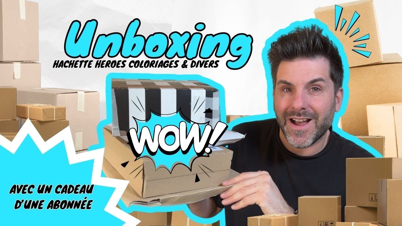 UNBOXING - Hachette Heroes coloriage et divers - AVEC UNE SURPRISE D'ABONNEE