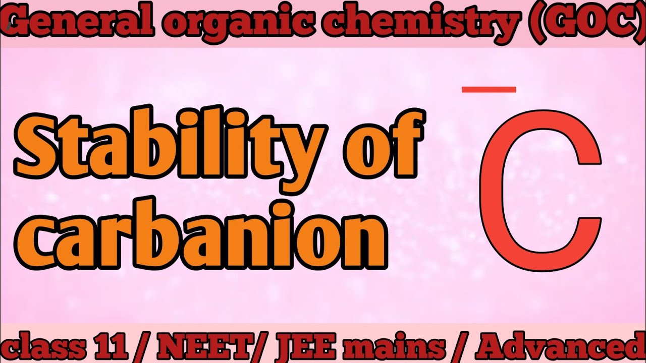 stability of carbanion || GOC || General organic chemistry ||