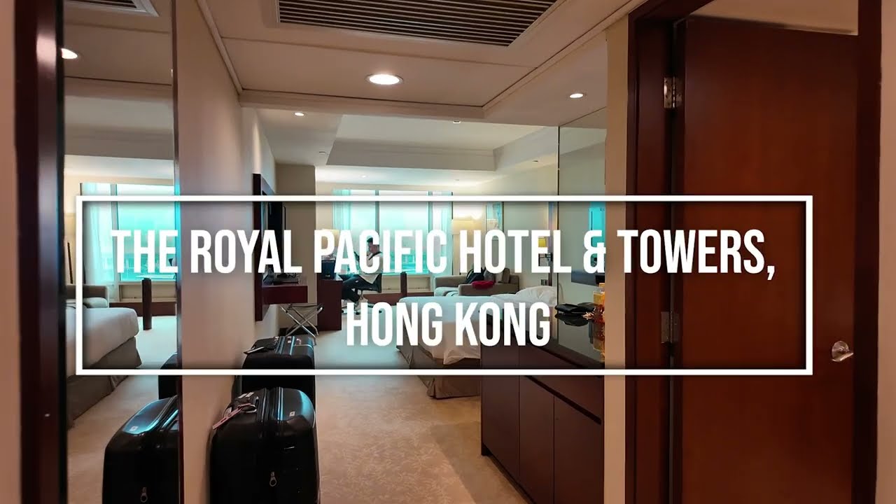Hong Kong Hotel Tour | The Royal Pacific Hotel & Towers