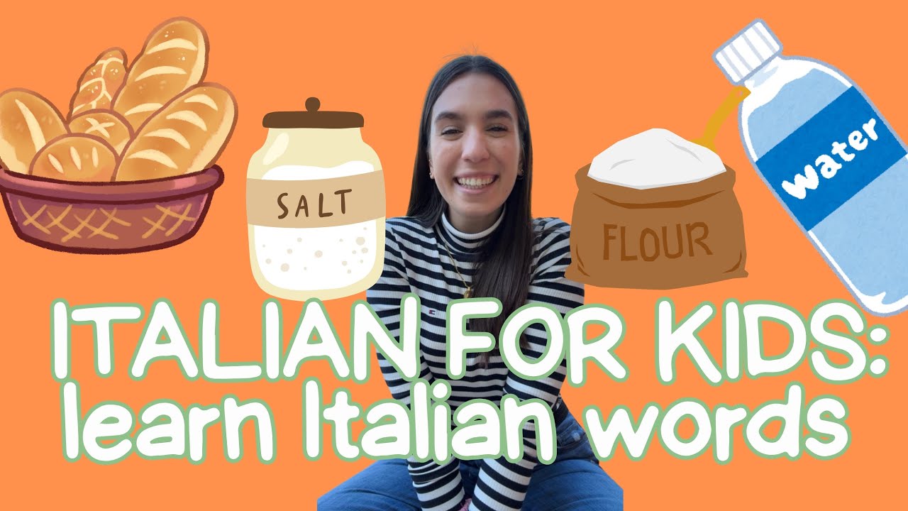 ITALIAN FOR KIDS: learn Italian words by singing with me! &ndash; Pane, Farina, Acqua e Sale!