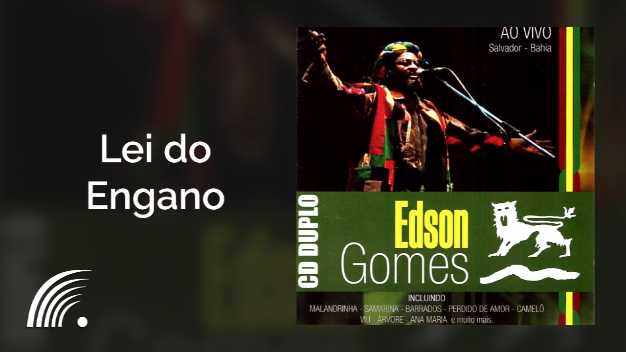 Edson Gomes - Lei do Engano - Ao Vivo Em Salvador