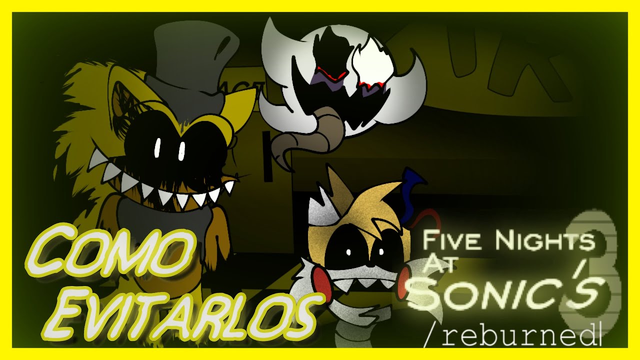 Como Evitar a los Animatronicos de Five Nights At Sonic's 3 - Reburned