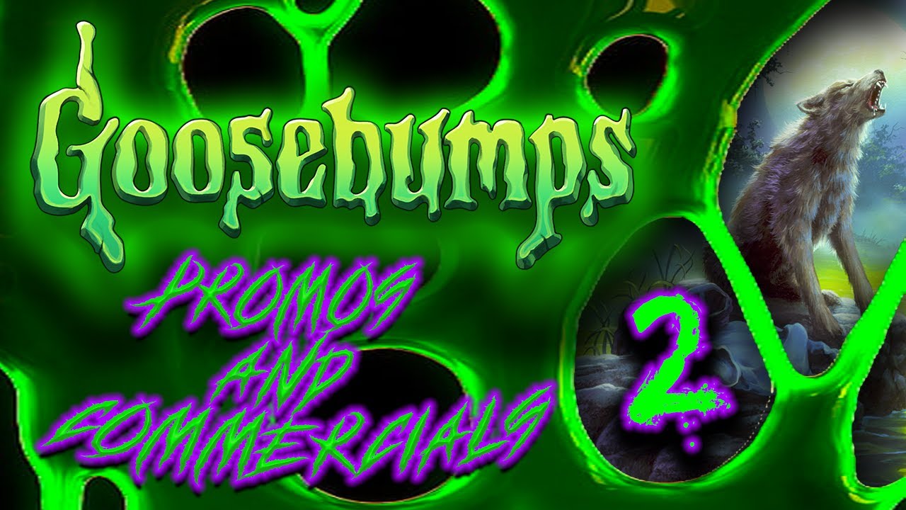 Goosebumps Promo and Commercial Compilation 2
