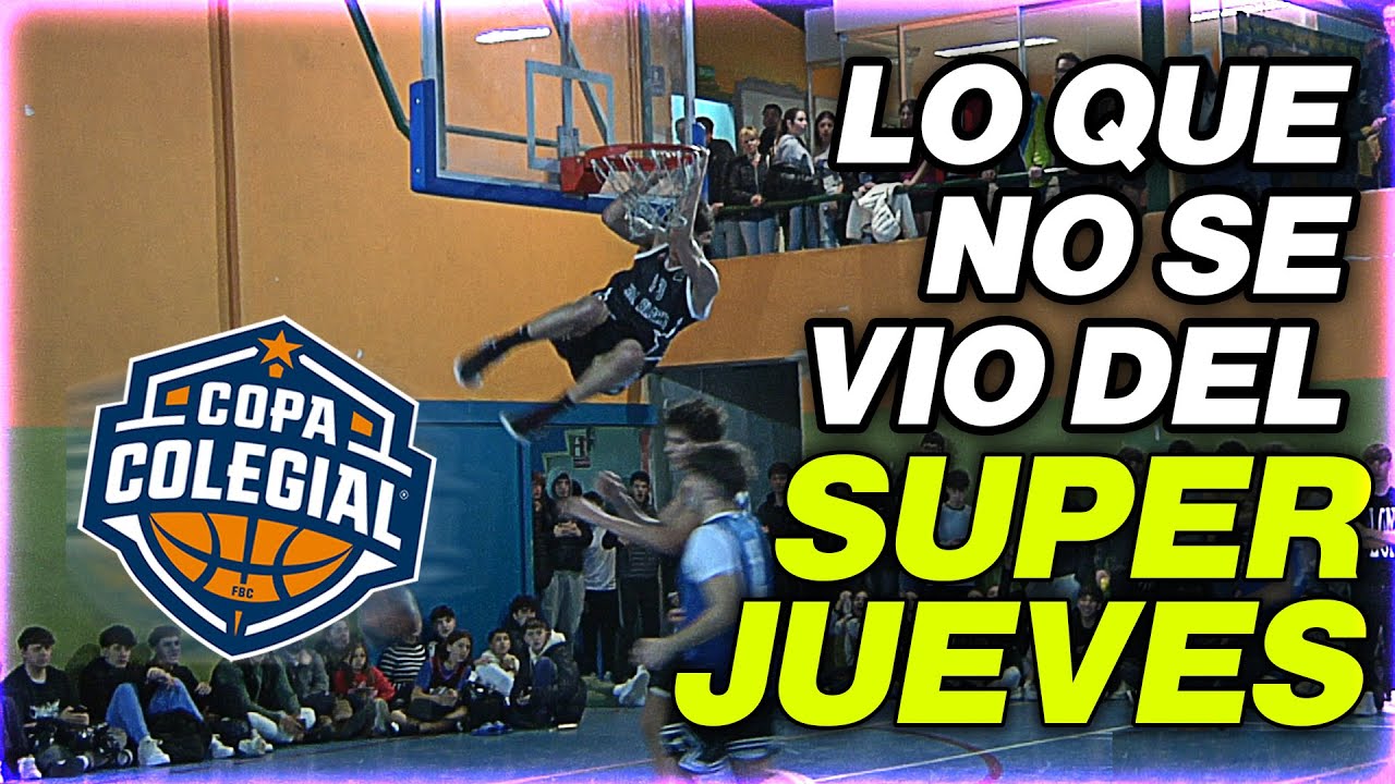 ¡BRUTAL! TODOS los DETALLES del SUPERJUEVES de la COPA COLEGIAL BARCELONA