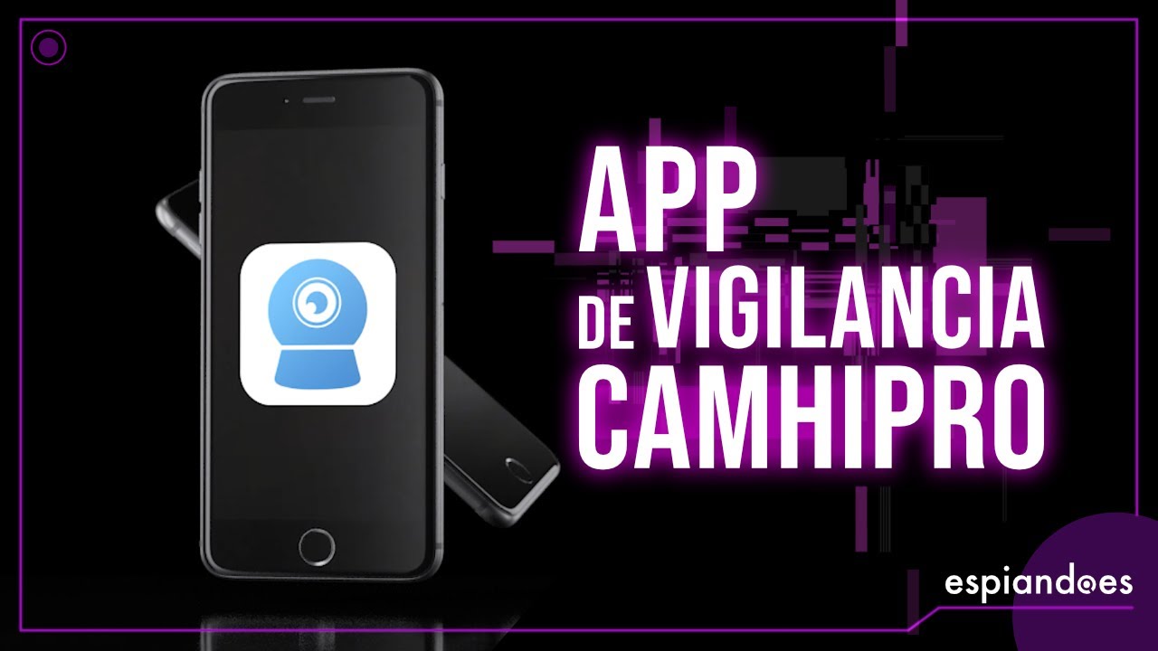 Manual COMPLETO de la APP CAMHIPRO