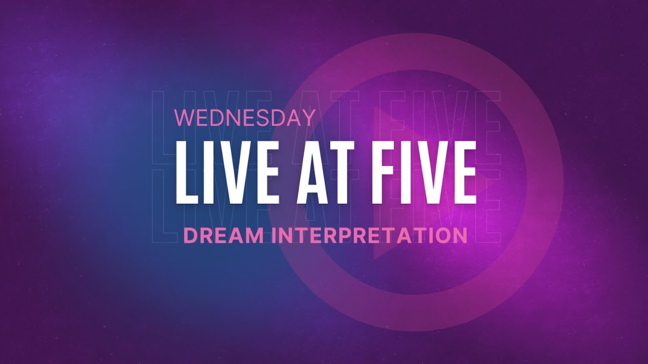 Live at Five Dream Interpretation