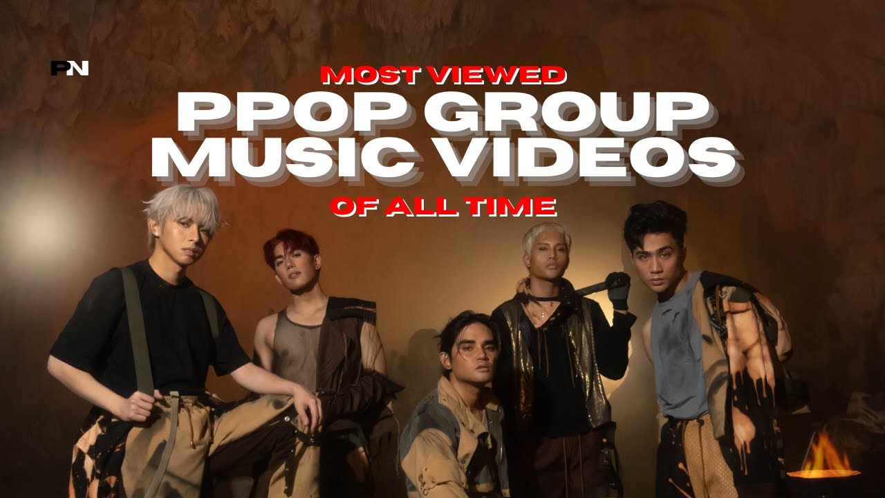 MOST VIEWED PPOP GROUP MUSIC VIDEOS OF ALL TIME