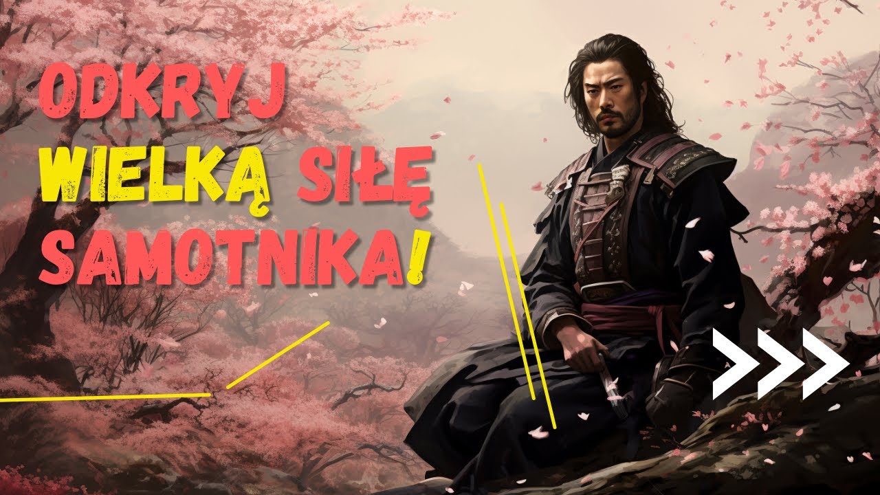 Wielka siła SAMOTNIKA | Miyamoto Musashi