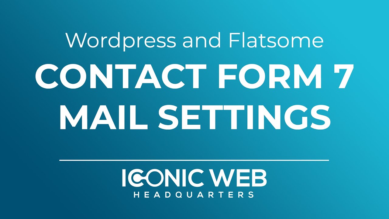 How to Manage Contact Form 7 Mail Settings Wordpress and Flatsome